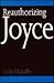 Reauthorizing Joyce