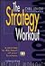 The Strategy Workout: A Journey to the Heart of Your Business