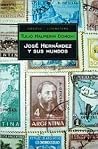 Jose Hernandez y sus mundos/ Jose Hernandez and His Worlds (Spanish Edition) Jose Hernandez y sus mundos/ Jose Hernandez and His Worlds (Spanish Edition)