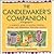 The Candlemaker's Companion: A Comprehensive Guide to Rolling, Pouring, Dipping, and Decorating Your Own Candles