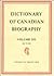 Dictionary of Canadian Biography / Dictionaire Biographique du Canada: Volume XII, 1891 - 1900