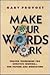 Make Your Words Work