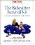 The Babysitter's Survival Kit : A Guide for Parents and Sitters