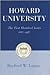 Howard University: The First Hundred Years 1867-1967
