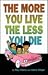 The More You Live, The Less You Die