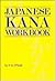 Japanese Kana Workbook by P.G. O'Neill