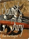 Sound and Fury Sound and Fury