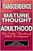 Transcendence and Mature Thought in Adulthood: The Further Reaches of Adult Development