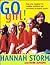 Go Girl: Raising Healthy, Confident and Successful Girls Through Sports