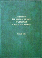A History of the Order of St. John of Jerusalem in Wales and on the Welsh Border: Including an Account of the Templars