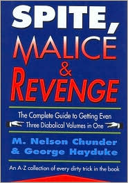 Spite, Malice and Revenge: An A-Z Collection of Every Dirty Trick in the Book (Hardcover)