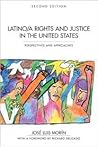 Latino/a Rights and Justice in the United States: Perspectives and Approaches