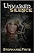 Unmasked Silence by Stephanie Fritz