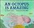 An Octopus Is Amazing by Patricia Lauber