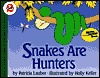 Snakes Are Hunters (Let's-Read-and-Find-Out)