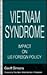 Vietnam Syndrome: Impact on US Foreign Policy