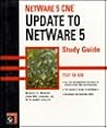 NetWare 5 CNE: Update to NetWare 5 Study Guide NetWare 5 CNE: Update to NetWare 5 Study Guide