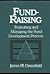 Fund-Raising: Evaluating and Managing the Fund Development Process (Wiley Nonprofit Law, Finance and Management Series)