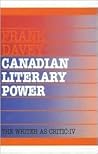 Canadian Literary Power (The Writer As Critic Series, 4)