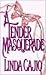 A Tender Masquerade