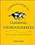 Complete Guide to Claiming Thoroughbreds: Finding, Fixing, and Making Winners