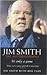 Jim Smith: It's Only a Game
