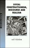 Social Constructionism, Discourse and Realism (Inquiries in Social Construction series)