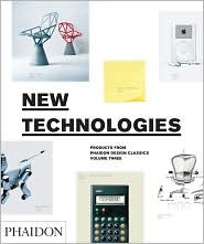 New Technologies (Products From Phaidon Design Classics, Vol. 3)
