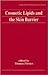 Cosmetic Lipids and the Skin Barrier by Thomas Forster