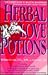 Herbal Love Potions: An Aphrodisiac Array of Libido-Lifting Potent Plants