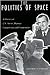 The Politics Of Space: A History Of U.S.-Soviet/Russian Competition and Cooperation In Space