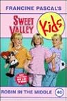 Robin in the Middle (Sweet Valley Kids, #40)