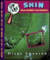 Up Close: Skin That Slimes and Scares (Hardcover)