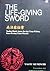 The Life-Giving Sword: Nasihat Klasik Ajaran Zen dan Tanpa Pedang Karya Pesaing Utama Musashi