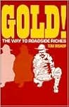 Gold: The Way to Roadside Riches Gold: The Way to Roadside Riches