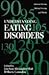 Understanding Eating Disorders: Anorexia Nervosa, Bulimia Nervosa And Obesity