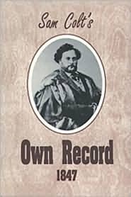 Sam Colt's Own Record 1847 (Paperback)