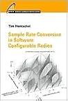 Sample Rate Conversion in Software Configurable Radios (Artech House Mobile Communications Series)
