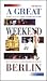 A Great Weekend in Berlin (Hachette's Great Weekend Series)