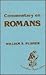 Commentary on Romans. by William Swan Plumer