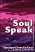 Soul Speak: Opening to Divine Guidance