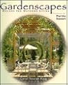 Gardenscapes: Designs for Outdoor Living