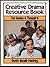 Creative Drama Resource Book by Ruth Beall Heinig