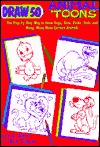 Draw 50 Animal 'Toons: The Step-by-Step Way to Draw Dogs, Cats, Birds, Fish, and Many, Many More Cartoon Animals (Hardcover)