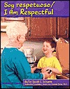 Soy Respetuoso/I Am Respectful (Character Values) (Spanish Edition)