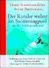 Der Kanzler wohnt im Swimmingpool: oder Wie Politik gemacht wird