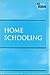 Home Schooling (At Issue Series)