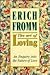 The Art of Loving by Erich Fromm The Art of Loving by Erich Fromm