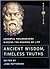 Ancient Wisdom, Timeless Truths- Immortal Philosophers discus... by Jude Patterson