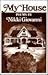 My House by Nikki Giovanni My House by Nikki Giovanni